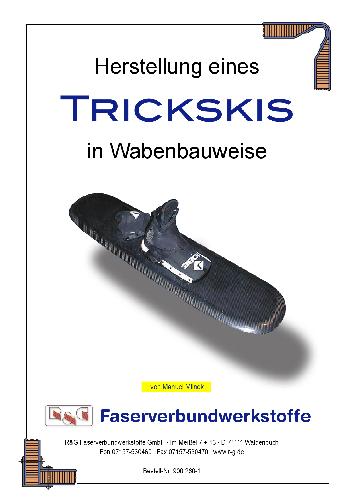 Herstellung eines TRICKSKIS in Wabenbauweise