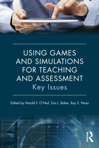 Using games and simulations for teaching and assessment