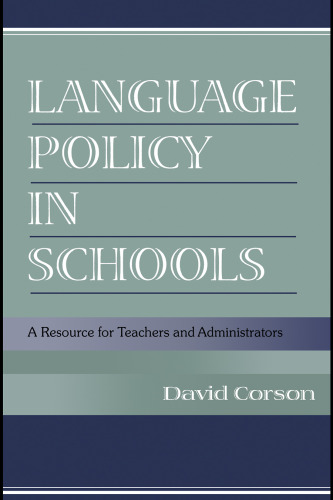 Language Policy in Schools: A Resource for Teachers and Administrators