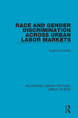 Race and gender discrimination across urban labor markets : Susanne Schmitz