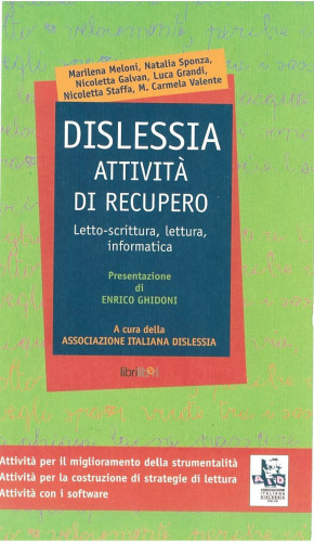 Dislessia: attività di recupero. Letto-scrittura, lettura, informatica