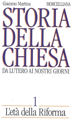 Storia della Chiesa da Lutero ai nostri giorni. L’età della Riforma