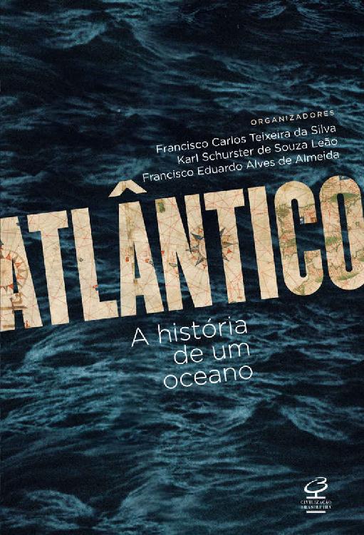 Atlântico: A história de um oceano