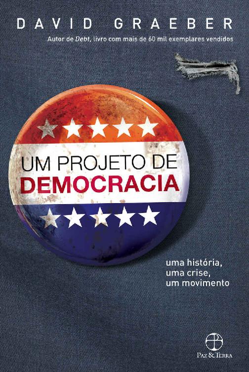 Um projeto de democracia: uma história, uma crise, um movimento