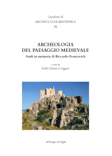 Archeologia del paesaggio medievale. Studi in memoria di Riccardo Francovich