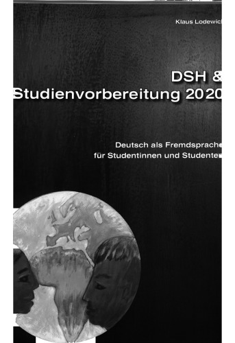 DSH- und Studienvorbereitung 2020. DSH & Studienvorbereitung.Deutsch als Fremdsprache für Studentinnen und Studenten. Text- und Übungsbuch