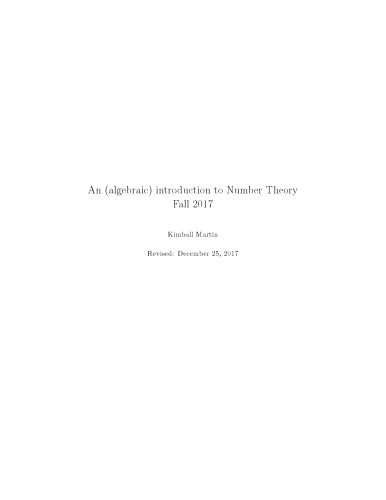 An (algebraic) introduction to Number Theory (Fall 2017)