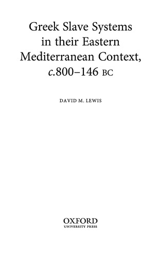 Greek Slave Systems in their Eastern Mediterranean Context, c.800–146 BC