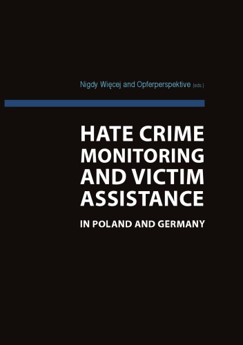 Hate Crime Monitoring and Victim Assistance in Poland and Germany