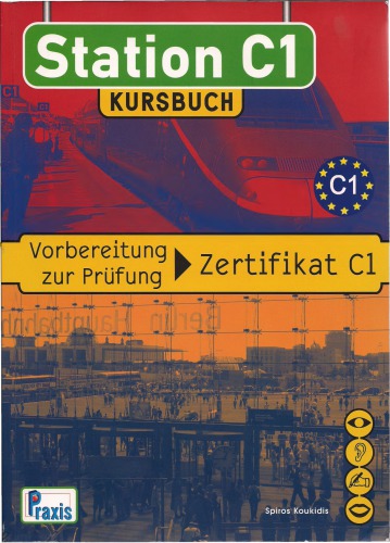 Station C1 - Kursbuch: Vorbereitung zur Prüfung Zertifikat C1