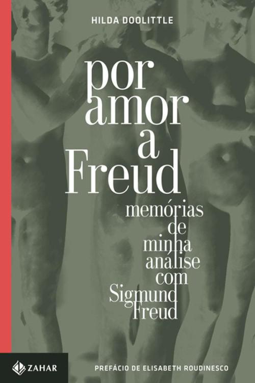 Por amor a Freud: Memórias de minha análise com Sigmund Freud