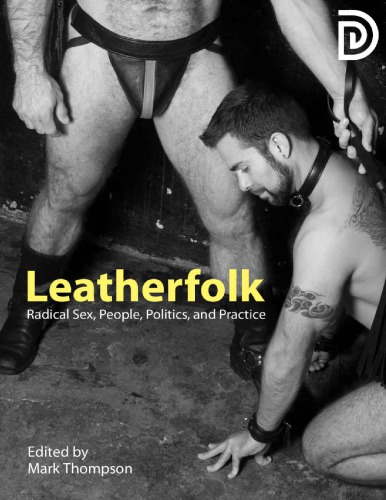 Leatherfolk: Radical Sex, People, Politics, and Practice