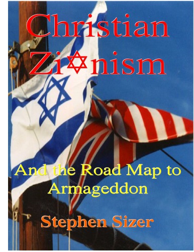 Christian Zionism and the Road Map to Armageddon