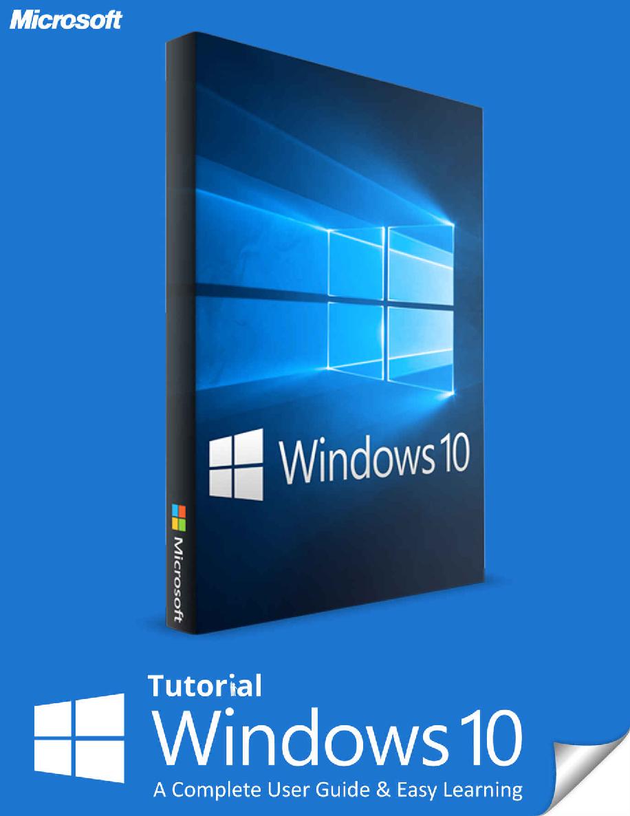 Windows 10: A complete User Guide and Easy Learning