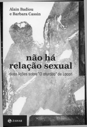 Não há relação sexual: Duas lições sobre "O aturdito" de Lacan