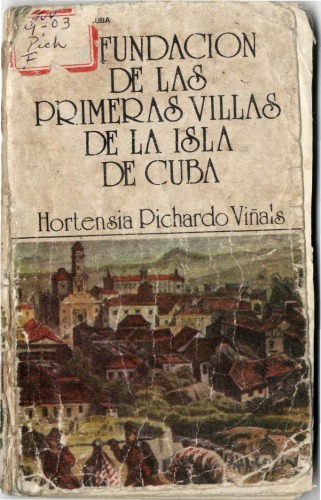 La Fundación de las primeras villas de la Isla de Cuba