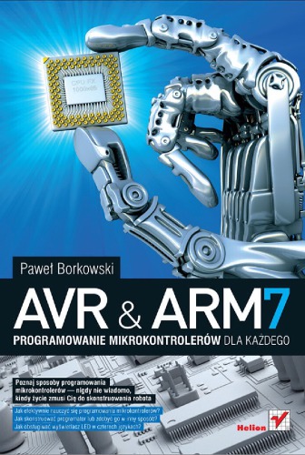 AVR i ARM7. Programowanie mikrokontrolerów dla każdego