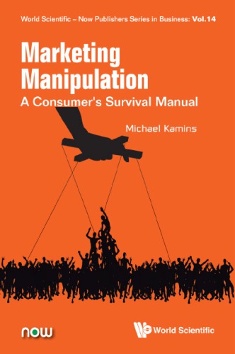 Marketing manipulation : a consumer’s survival manual