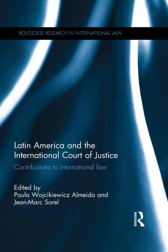 Latin America and the International Court of Justice : contributions to international law