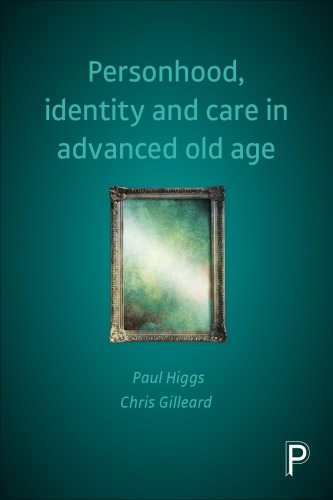 Personhood, Identity and Care in Advanced Old Age