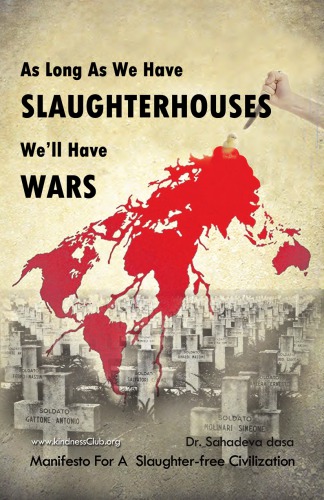 As Long as We Have Slaughterhouses, We’ll Have Wars: Manifesto for a Slaughter-Free Civilization