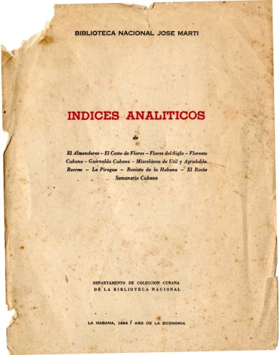 Indices analíticos de: El Almendares, El cesto de flores, Flores del siglo, Floresta cubana, Guirnalda cubana