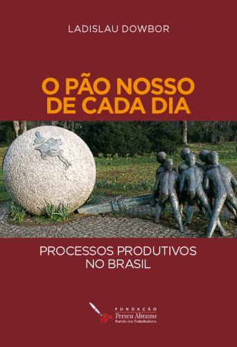 O pão nosso de cada dia - Processos produtivos no Brasil