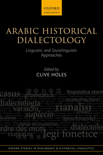 Arabic Historical Dialectology: Linguistic and Sociolinguistic Approaches