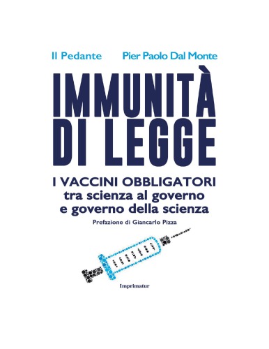 Immunità di legge - I vaccini obbligatori tra scienza al governo e governo della scienza