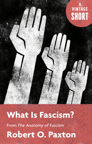 What Is Fascism?: from The Anatomy of Fascism