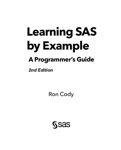 Learning SAS by Example. A Programmer’s Guide [2nd ed.]