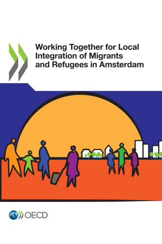 Working together for local integration of migrants and refugees in Amsterdam