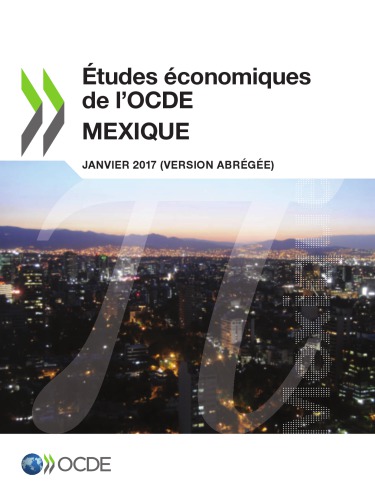 Études économiques de l’OCDE : Mexique 2017 (version abrégée)