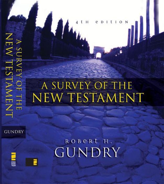 A Survey of the New Testament: 4th Edition