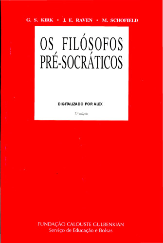 Os filósofos Pré-Socráticos: História crítica com seleção de textos