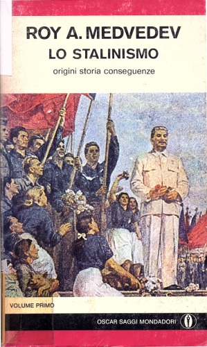 Lo stalinismo. Origini, storia, consequenze