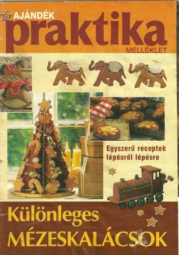 Különleges Mézeskalácsok - Praktika Magazin