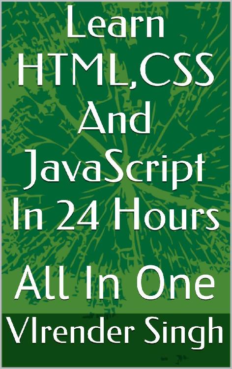 Learn HTML,CSS And JavaScript In 24 Hours