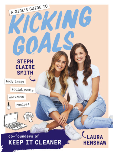 A Girl’s Guide to Kicking Goals