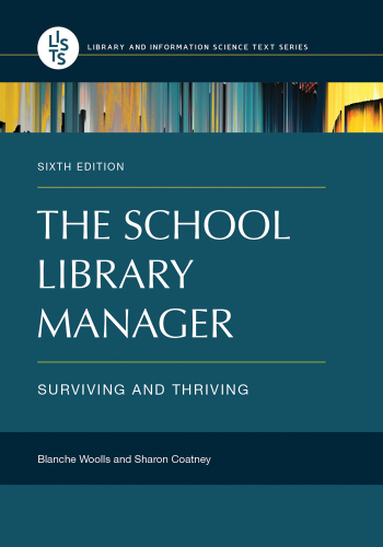 The School Library Manager: Surviving and Thrivin