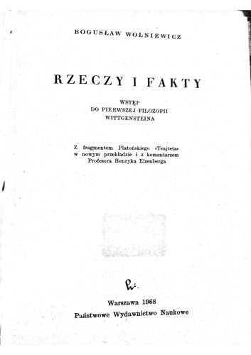 Rzeczy i fakty : wstęp do pierwszej filozofii Wittgensteina