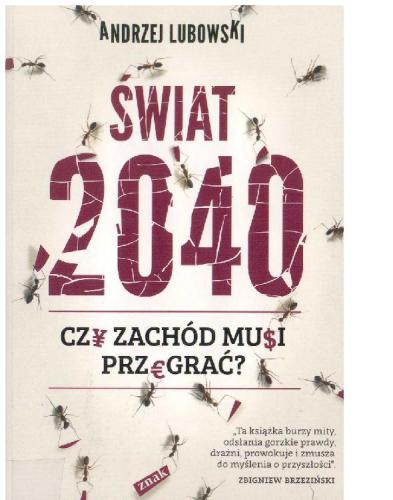 Świat 2040 : czy Zachód musi przegrać?