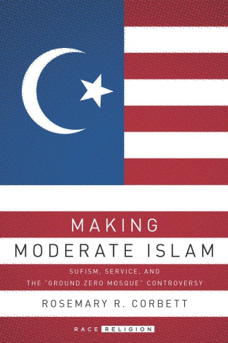 Making Moderate Islam: Sufism, Service, and the 