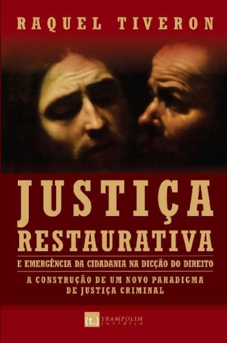 Justiça Restaurativa e Emergência da Cidadania na Dicção do Direito