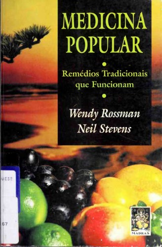 Medicina Popular - Remédios tradicionais que funcionam