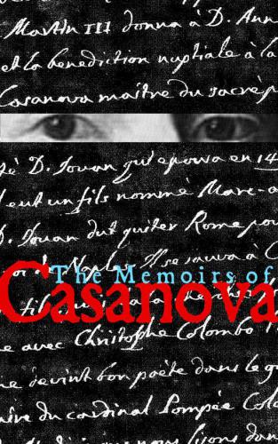 The Memoirs of Casanova: (Abridged)