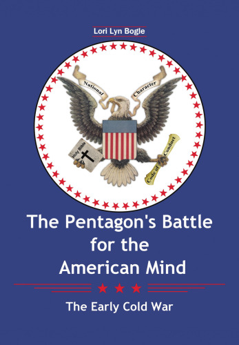 The Pentagon’s Battle for the American Mind: The Early Cold War