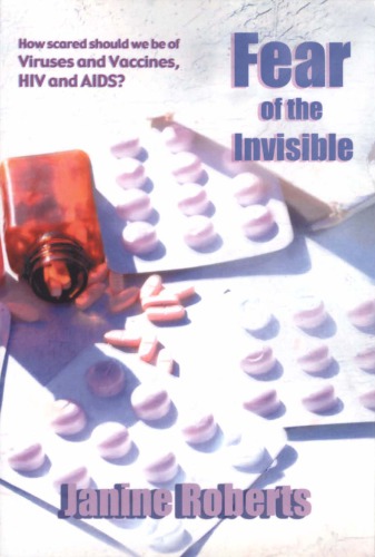 Fear of the Invisible: An Investigation of Viruses and Vaccines, HIV and AIDS