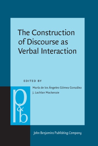 The Construction of Discourse as Verbal Interaction