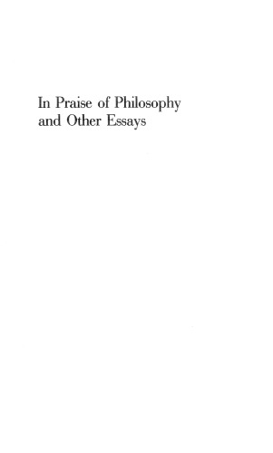 In Praise of Philosophy and Other Essays